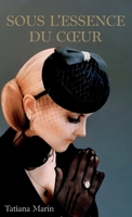 Sous L'essence Du Cœur (French Edition) 1685749062 Book Cover
