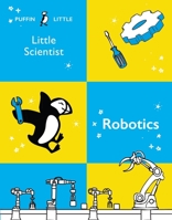 Puffin Little Scientist: Robotics 176089768X Book Cover