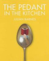 The Pedant in the Kitchen 1782390944 Book Cover