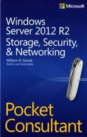Windows Server 2012 R2 Pocket Consultant: Storage, Security, & Networking 0735682593 Book Cover