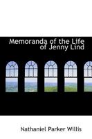 Memoranda of the Life of Jenny Lind 1017086036 Book Cover