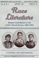 Race Literature: Women Contributors to the A.M.E. Church Review, 1884–1924 1496861698 Book Cover