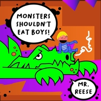 Monsters Shouldn't Eat Boys! 1503312720 Book Cover