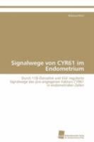 Signalwege von CYR61 im Endometrium 3838129881 Book Cover