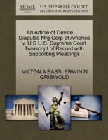 An Article of Device . . . Diapulse Mfg Corp of America v. U S U.S. Supreme Court Transcript of Record with Supporting Pleadings 1270521918 Book Cover