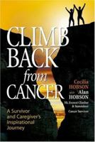 Climb Back from Cancer: A Survivor and Caregiver's Inspirational Journey 0968526314 Book Cover