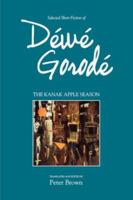 Kanak Apple Season: Selected Short Fiction of Dewe Gorode (Contemporary Writing in the Pacific) 1740760409 Book Cover