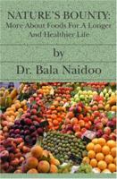 Nature's Bounty: Why Certain Foods Are So Good for You 1554300150 Book Cover