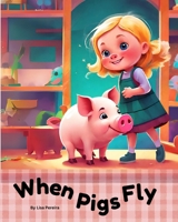 When Pigs Fly B0CSLS1GV1 Book Cover