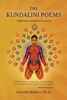 The Kundalini Poems: Reflections of Radiance and Joy 0999565826 Book Cover