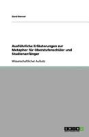 Ausführliche Erläuterungen zur Metapher für Oberstufenschüler und Studienanfänger 365615290X Book Cover