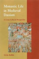 Monastic Life in Medieval Daoism: A Cross-Cultural Perspective 0824826515 Book Cover