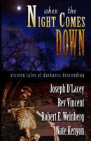 When The Night Comes Down 0977968650 Book Cover