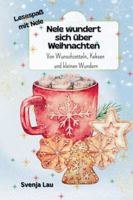 Nele wundert sich über Weihnachten: Von Wunschzetteln, Keksen und kleinen Wundern (Lesespaß mit Nele) B0G4DMVQ6F Book Cover