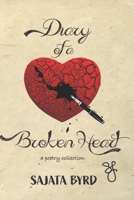 Diary Of A Broken Heart: a poetry collection 107982846X Book Cover