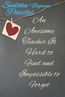 Beginner Sudoku for Teachers: 202 Puzzles, instructions and solutions. All Ages USA Edition. Gift this appreciation notebook to school education ... time! (An Awesome Teacher is - Sudoku) 1713085747 Book Cover