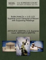 Butler Hotel Co. v. U.S. U.S. Supreme Court Transcript of Record with Supporting Pleadings 1270194224 Book Cover