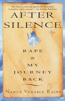 After Silence: Rape & My Journey Back 0609804197 Book Cover