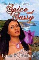 Spirit of Love: Spice and Sassy: The Spirit of Love Series 1542499437 Book Cover