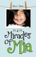 Miracles of Mia: M & M 151276292X Book Cover