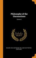 Philosophy of the Unconscious; Volume 3 1016220367 Book Cover