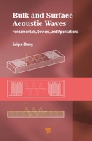 Bulk and Surface Acoustic Waves: Fundamentals, Devices, and Applications 9814877735 Book Cover