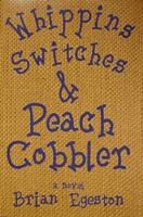 Whippins, Switches, & Peach Cobbler 0967550521 Book Cover
