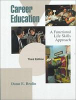 Career Education: A Functional Life Skills Approach (3rd Edition) 0023150629 Book Cover