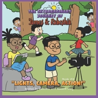 The Extraordinary Journey of James and Rabeshia: Lights, Camera, Action B0F8NVGPST Book Cover