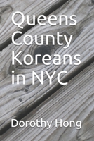 Queens County Koreans in NYC 168702877X Book Cover