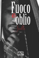 Fuoco e oblio: Scelte B086BDVP3Z Book Cover