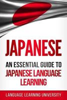 Japanese: An Essential Guide to Japanese Language Learning 1986497267 Book Cover