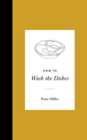 How to Wash the Dishes 161180762X Book Cover