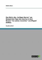 Das Motiv des "heiligen Narren am Beispiel der Figur des Azar�as in dem Roman los santos inocentes von Miguel Delibes 363888662X Book Cover