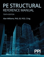 PPI PE Structural Reference Manual, 10th Edition – Complete Review for the NCEES PE Structural Engineering (SE) Exam 159126846X Book Cover