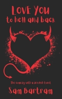 Love You to Hell and Back B0C1J5SN82 Book Cover