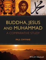 Buddha, Jesus and Muhammad: A Comparative Study B01BNHWBGY Book Cover