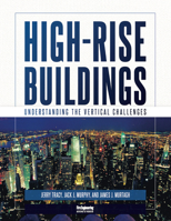 High-Rise Buildings: Understanding the Vertical Challenges 1593705808 Book Cover