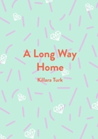 A Long Way Home 1953507387 Book Cover