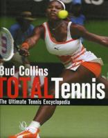 Total Tennis, Revised: The Ultimate Tennis Encyclopedia 0973144343 Book Cover