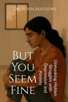 But You Seem Fine B0FF5FNSSD Book Cover