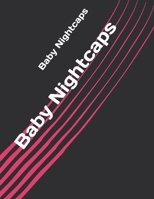 Baby Nightcaps 1530609917 Book Cover