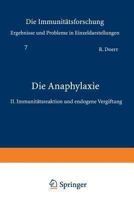 Die Immunitatsforschung: Band 7: Die Anaphylaxie II. Immunitatsreaktionen Und Endogene Vergiftungen 321180210X Book Cover