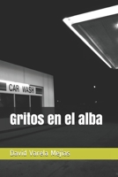 Gritos en el alba B092PB9BFW Book Cover
