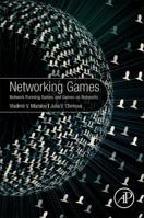 Networking Games: Network Forming Games and Games on Networks 0128165510 Book Cover