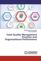 Total Quality Management Practices and Organizational Performance 6139907020 Book Cover