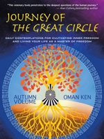 Journey of The Great Circle - Autumn Volume: Daily Contemplations for Cultivating Inner Freedom and Living Your Life as a Master of Freedom 1982271914 Book Cover