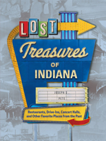Lost Treasures of Indiana 1681066068 Book Cover