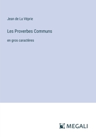 Les Proverbes Communs: en gros caractères (French Edition) 3563263671 Book Cover
