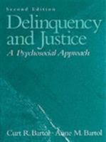 Delinquency and Justice: A Psychosocial Approach (2nd Edition) 0138418837 Book Cover